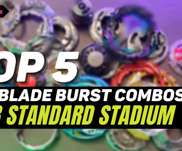 The Top 5 Best Beyblade Burst Combos
